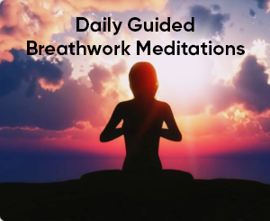 Daily Guided Breathwork Meditations